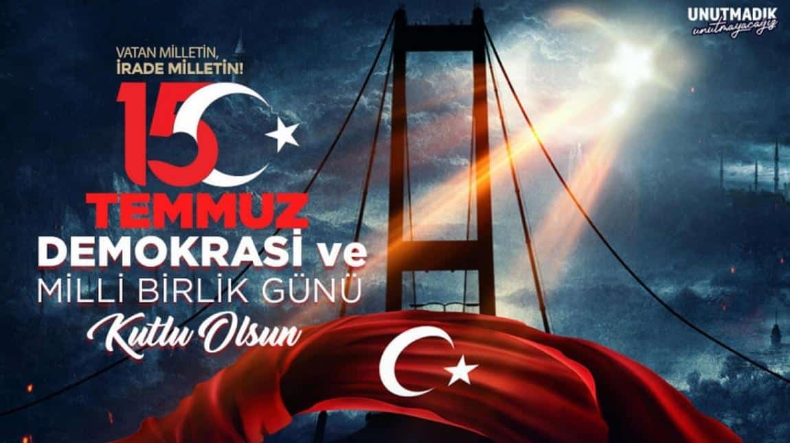15 Temmuz Demokrasi ve Milli Birlik Günü